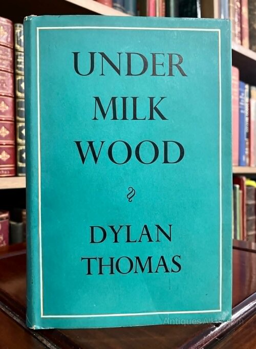 Antiques Atlas - 1954 Under Milk Wood By Dylan Thomas Hardback ...