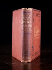 1878 A Visit To South America By Edwin Clark
