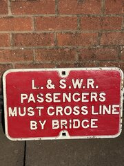 L&SWR Passengers Must Cross Line By Bridge Sign